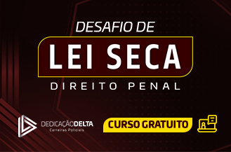 DESAFIO DE LEI SECA 