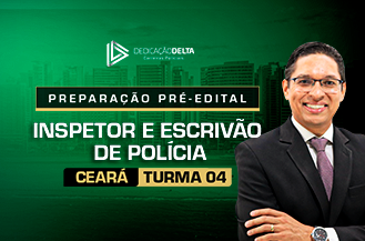 .PREPARAO PR-EDITAL INSPETOR E ESCRIVO DE POLCIA DO CEAR (TURMA 04)