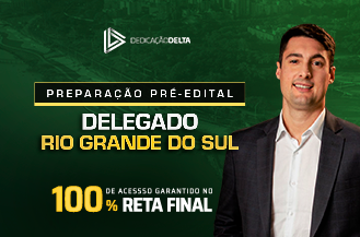 .PREPARAO PR-EDITAL DELEGADO RIO GRANDE DO SUL