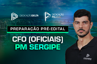 .PREPARAO PR-EDITAL CFO (OFICIAIS) - POLCIA MILITAR DE SERGIPE