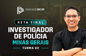 .RETA FINAL INVESTIGADOR DE POLCIA MINAS GERAIS (TURMA 2)