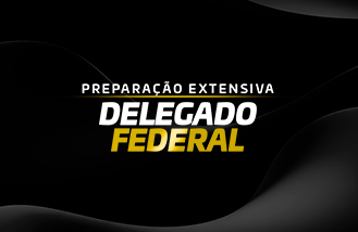 .PREPARAO EXTENSIVA DELEGADO FEDERAL 2024