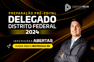 .PREPARAO PR-EDITAL DELEGADO DISTRITO FEDERAL