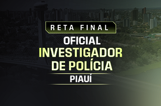 SEMANA GRATUITA - RETA FINAL OFICIAL INVESTIGADOR DE POLCIA CIVIL PIAU