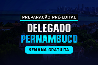 SEMANA GRATUITA - PREPARAO PR-EDITAL DELEGADO PERNAMBUCO 
