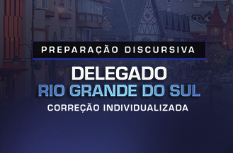 SEMANA GRATUITA - PREPARA��O DISCURSIVA DELEGADO RIO GRANDE DO SUL 