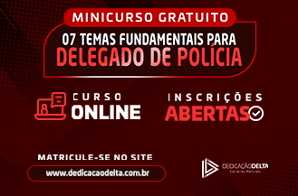 07 TEMAS FUNDAMENTAIS PARA DELEGADO DE POLCIA - MINICURSO GRATUITO